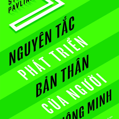 7 Nguyên Tắc Phát Triển Bản Thân Của Người Thông Minh