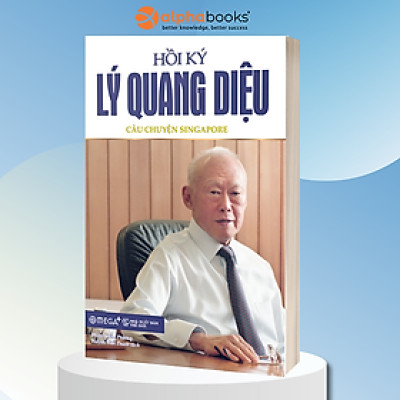 Hồi Ký Lý Quang Diệu – Tập 1: Câu Chuyện Singapore