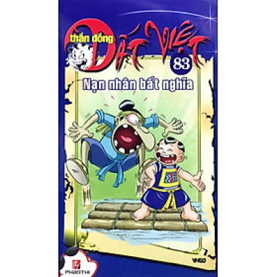 Thần Đồng Đất Việt 83 - Nạn Nhân Bất Nghĩa