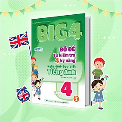 Sách - Big 4 Bộ Đề Tự Kiểm Tra 4 Kỹ Năng Nghe - Nói - Đọc - Viết Cơ Bản Và Nâng Cao Tiếng Anh Lớp 4 - Tập 2 - Megabook