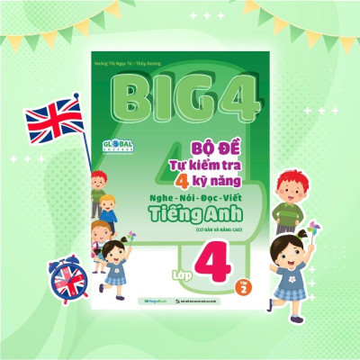 Sách - Big 4 Bộ Đề Tự Kiểm Tra 4 Kỹ Năng Nghe - Nói - Đọc - Viết Cơ Bản Và Nâng Cao Tiếng Anh Lớp 4 - Tập 2 - Megabook