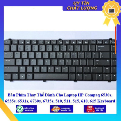 Bàn Phím dùng cho Laptop HP Compaq 6530s 6535s 6531s 6730s 6735s 510 511 515 610 615  - Hàng Nhập Khẩu New Seal
