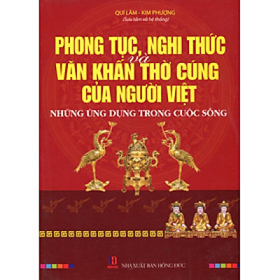 Nghi Lễ Thờ Cúng Cổ Truyền Của Người Việt