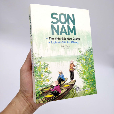 Sơn Nam - Tìm Hiểu Đất Hậu Giang & Lịch Sử Đất An Giang