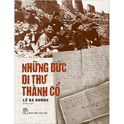 Những Bức Di Thư Thành Cổ - Lê Bá Dương 