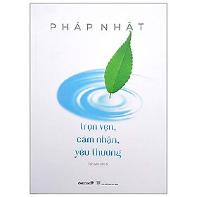 Trọn Vẹn, Cảm Nhận, Yêu Thương (Tái Bản Lần 5) (2022)