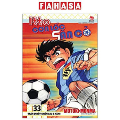 Sách - Itto - Cơn Lốc Sân Cỏ - Tập 33 - Trận Quyết Chiến Sau 2 Năm! (Tái Bản 2024)