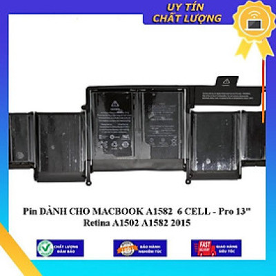 Pin dùng cho MACBOOK A1582 6 CELL - Pro 13" Retina A1502 A1582 2015 - Hàng Nhập Khẩu New Seal