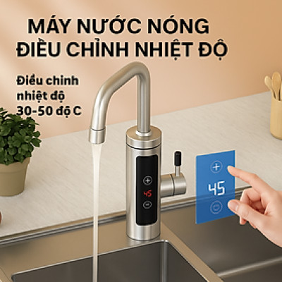 Máy Nước Nóng Tại Vòi – Điều Chỉnh Nhiệt Độ, An Toàn Chống Giật , Thiết Kế Sang Trọng, Bền Bỉ, Dễ Lắp Đặt