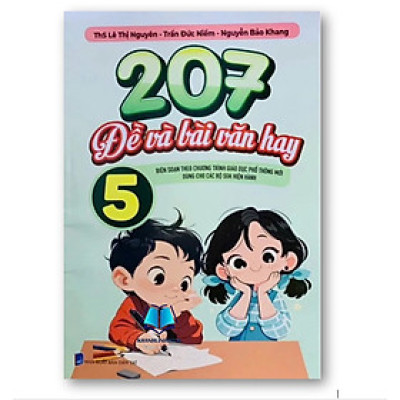 Sách - 207 Đề Và Bài Văn Hay 5 ( Dùng Chung Cho Các Bộ SGK Hiện Hành )