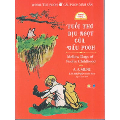 Gấu Pooh xinh xắn - Tuổi thơ dịu ngọt của gấu Pooh (Song ngữ Anh - Việt), tặng kèm file nghe