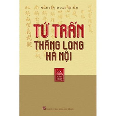  Tứ Trấn Thăng Long Hà Nội ( Nguyễn Doãn Minh) 