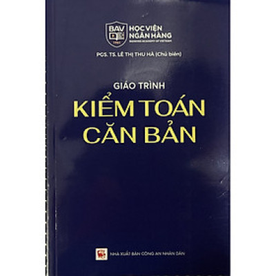 Giáo Trình Kiểm Toán Căn Bản - PGS. TS. Lê Thị Thu Hà ( HVNN)