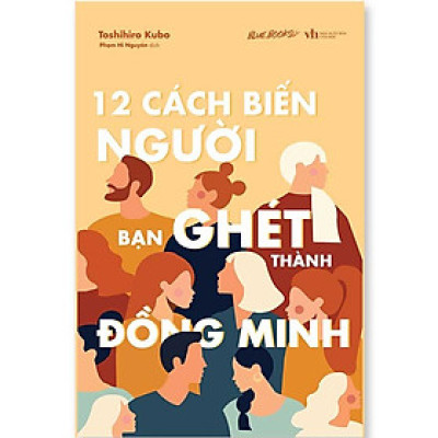 12 Cách Biến Người Bạn Ghét Thành Đồng Minh