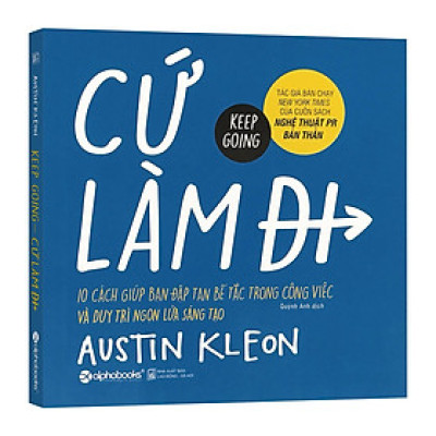 Sách - Cứ Làm Đi - 10 Cách Giúp Bạn Đập Tan Bế Tắc Trong Công Việc Và Duy Trì Ngọn Lửa Sáng Tạo