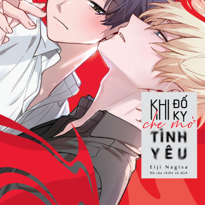 [Manga] [BL] Khi Đố Kỵ Che Mờ Tình Yêu - Amakbooks