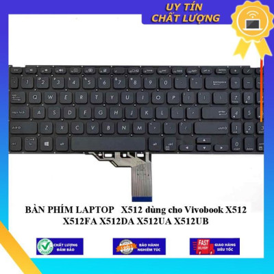 BÀN PHÍM LAPTOP  X512 dùng cho Vivobook X512 X512FA X512DA X512UA X512UB - Hàng Nhập Khẩu New Seal