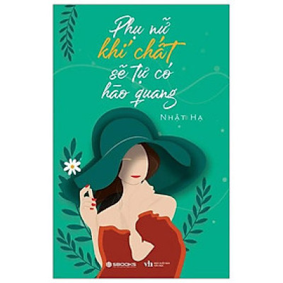 Phụ Nữ Khí Chất Sẽ Tự Có Hào Quang