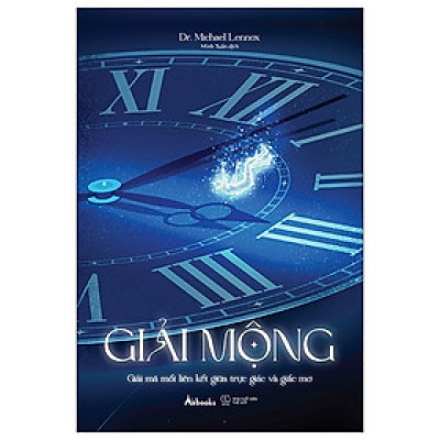 Giải Mộng - Giải Mã Mối Liên Kết Giữa Trực Giác Và Giấc Mơ