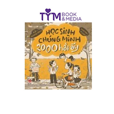 HỌC SINH CHÚNG MÌNH 2000 HỒI ẤY