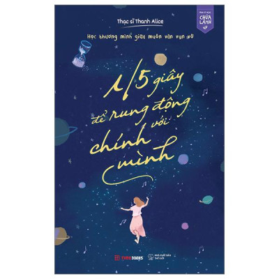 Học Thương Mình Giữa Muôn Vàn Vụn Vỡ - 1/5 Giây Để Rung Động Với Chính Mình