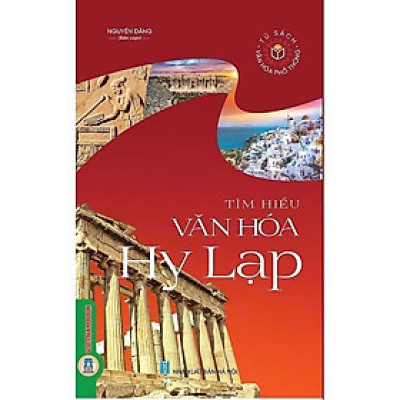 Sách - Tìm Hiểu Văn Hóa Hy Lạp - VIETNAMBOOK