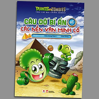 TRÁI CÂY ĐẠI CHIẾN ZOMBIE - CÂU ĐỐ BÍ ẨN VỀ CÁC NỀN VĂN MINH CỔ