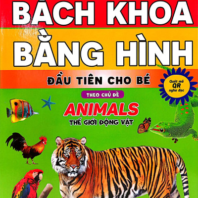 Bách Khoa Bằng Hình Đầu Tiên Cho Bé 2 - Chủ Đề Thế Giới Động Vật
