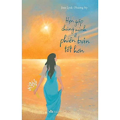 Hẹn Gặp Chúng Mình Ở Phiên Bản Tốt Hơn