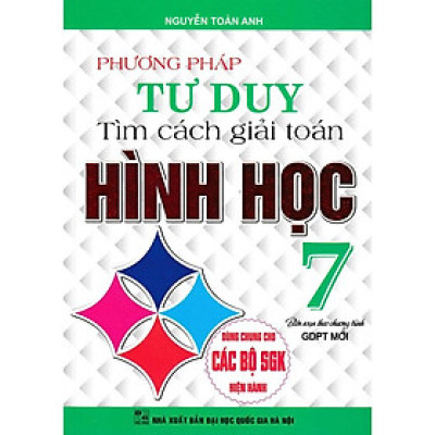 Sách - Phương Pháp Tư Duy Tìm Cách Giải Toán Hình Học Lớp 7 Dùng Chung Cho Các Bộ sách Giáo Khoa Hiện Hành HA-MK
