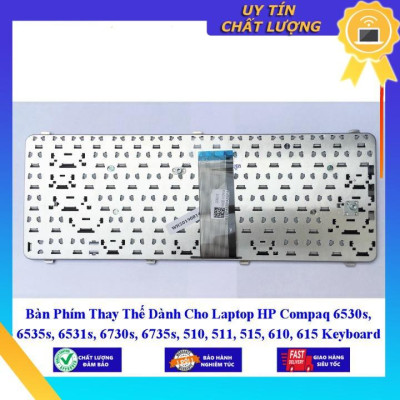 Bàn Phím dùng cho Laptop HP Compaq 6530s 6535s 6531s 6730s 6735s 510 511 515 610 615  - Hàng Nhập Khẩu New Seal