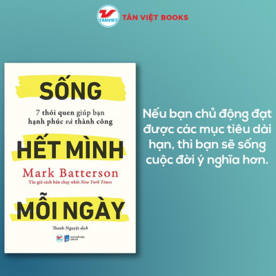 Sách - Sống Hết Mình Mỗi Ngày - 7 Thói Quen Giúp Bạn Hạnh Phúc Và Thành Công - Tân Việt Books