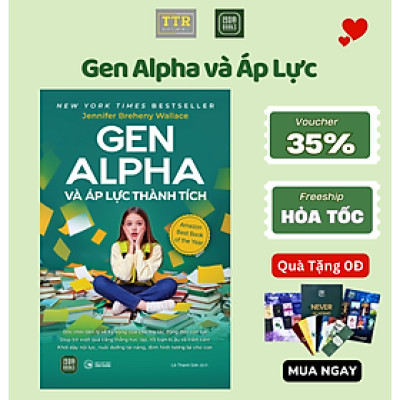 Sách - Gen Alpha và Áp Lực Thành Tích - TTR