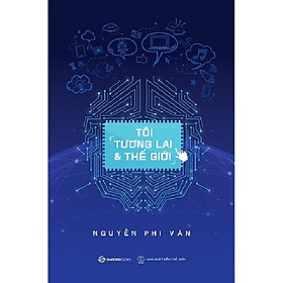 Tôi, Tương Lai Và Thế Giới (Tặng kèm sổ tay)