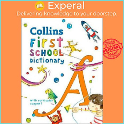 Sách - First School Dictionary : Illustrated Dictiona by Collins Dictionaries Maria Herbert-Liew (UK edition, paperback)