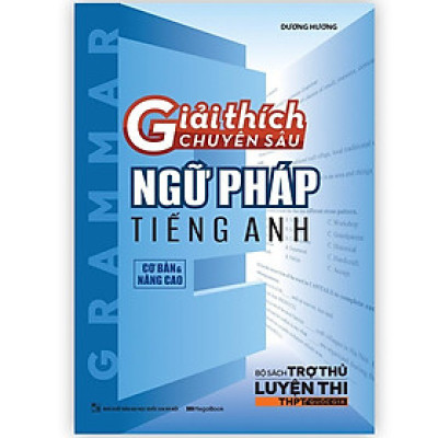 Sách - Giải Thích Chuyên Sâu Ngữ Pháp Tiếng Anh - Megabook