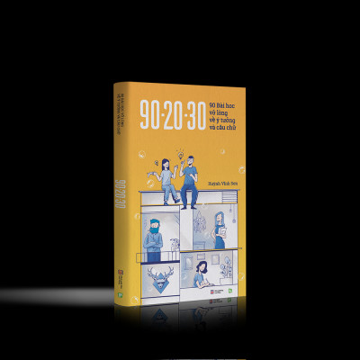 90 - 20 - 30 - 90 Bài Học Vỡ Lòng Về Ý Tưởng Và Câu Chữ