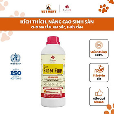 [1 LÍT] Five Super Eggs - ĐẺ KHỎE, ĐẺ BỀN, CẢI THIỆN CHẤT LƯỢNG TRỨNG, NÂNG CAO TỶ LỆ PHÔI, ẤP NỞ