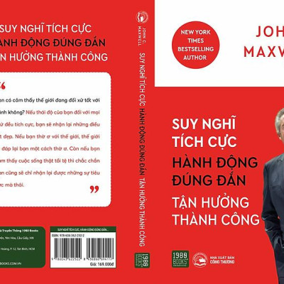 Suy nghĩ tích cực, hành động đúng đắn, tận hưởng thành công - Bản Quyền
