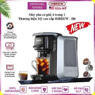 Máy pha cà phê 4 trong 1, Espresso, Viên Nén Nespresso, Nescafe Dolcegusto, Kcup thương hiệu Mỹ cao cấp HiBREW H6 - Hàng Nhập Khẩu