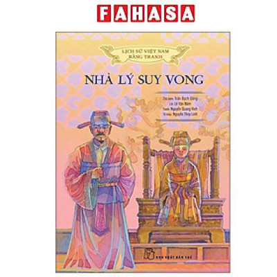 Sách - Lịch Sử Việt Nam Bằng Tranh - Nhà Lý Suy Vong - Bản Màu - Bìa Cứng