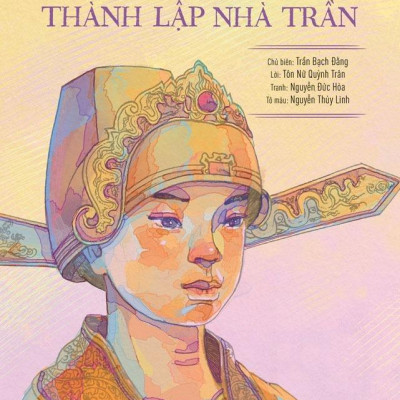 Sách - Lịch Sử Việt Nam Bằng Tranh - Thành Lập Nhà Trần - Bản Màu - Bìa Cứng