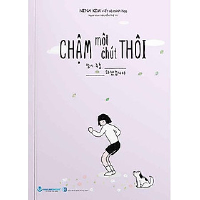 Chậm Một Chút Thôi (Tái bản năm 2024)