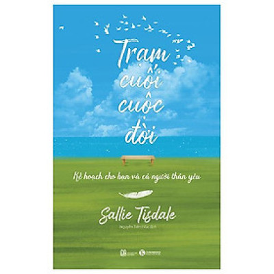 Trạm Cuối Cuộc Đời - Kế Hoạch Cho Bạn Và Cả Người Thân Yêu