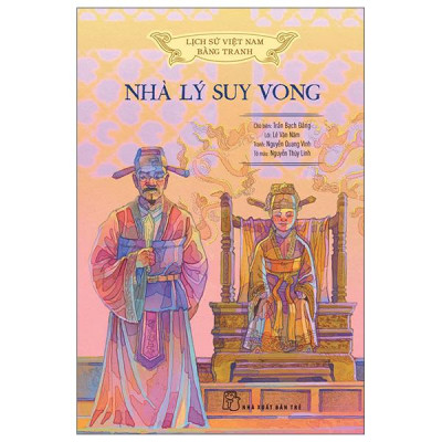 Sách - Lịch Sử Việt Nam Bằng Tranh - Nhà Lý Suy Vong - Bản Màu - Bìa Cứng