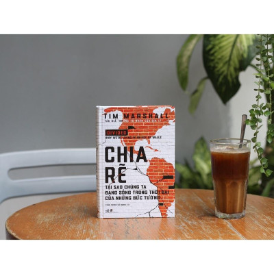 Sách - Chia rẽ: Tại sao chúng ta đang sống trong thời đại của những bức tường