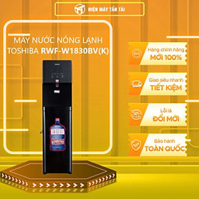 Cây Nước Nóng Lạnh Toshiba RWF-W1830BV(K) - Hàng Chính Hãng