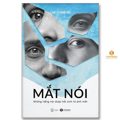 Sách - Mắt Nói - Những Tiếng Nói Được Hồi Sinh Từ Ánh Mắt - Thái Hà Books