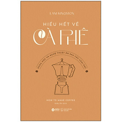 [Thăng Long Books] Hiểu Hết Về Cà Phê