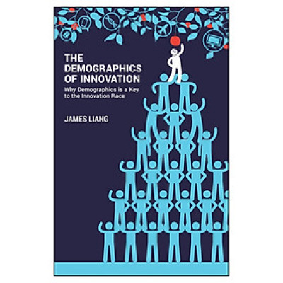 The Demographics Of Innovation - Why Demographics Is A Key To The Innovation Race